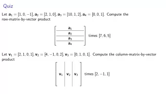Quiz Let a 1 = [1 , 0 ,  1] , a 2 = [2 , 1 , 0] , a 3 = [10 , 1 , 2] , a 4 = [0 , 0 , 1].