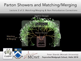 Parton Showers and Matching/Merging  Lecture 2 of 2: Matching/Merging &amp; Non-Perturbative