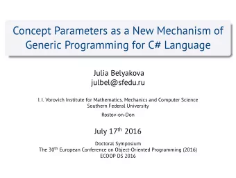 Concept Parameters as a New Mechanism of Generic Programming for C # Language  Julia Belyakova