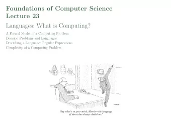 Foundations of Computer Science  Lecture 23  Languages: What is Computing?  A Formal Model of a