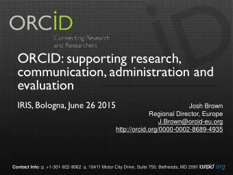 communication, administration and  evaluation  IRIS, Bologna, June 26 2015  Josh Brown  Regional