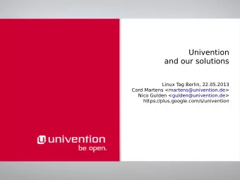 Univention  and our solutions  Linux T  ag Berlin, 22.05.2013  Cord Martens