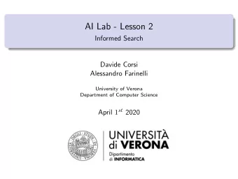 AI Lab - Lesson 2  Informed Search  Davide Corsi  Alessandro Farinelli  University of Verona