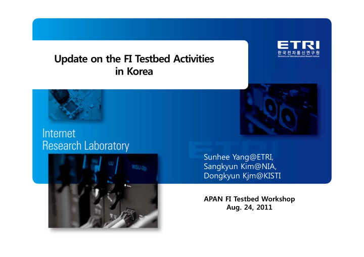 update on the fi testbed activities in korea in korea