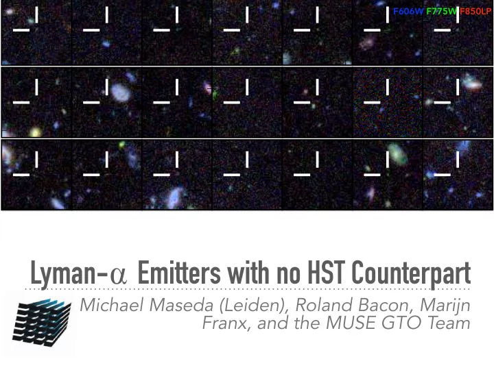 lyman emitters with no hst counterpart