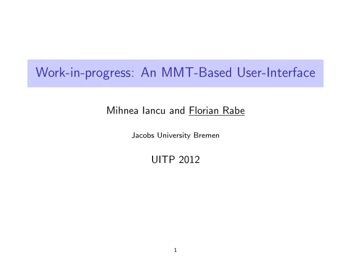 work in progress an mmt based user interface