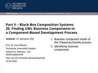 Part II  Black-Box Composition Systems  20. Finding UML Business Components in  a