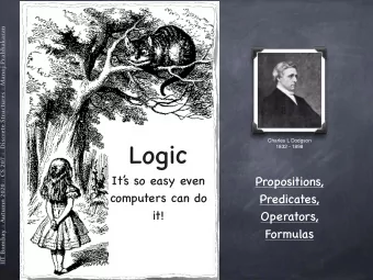 Logic Charles L Dodgson   1832 - 1898  It  s so easy even  Propositions,  computers can do