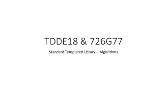 TDDE18 &amp; 726G77 Standard Templated Library  Algorithms  Algorithm requires different