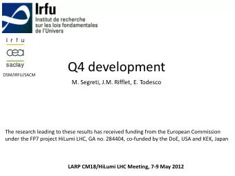Q4 development  s  s  s  a  a  a  c  c  c  l  l  l  a  a  a  y  y  y  DSM/IRFU/SACM  M. Segreti,