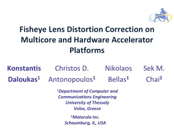 Fisheye Lens Distortion Correction on Multicore and Hardware Accelerator  Platforms  Konstantis