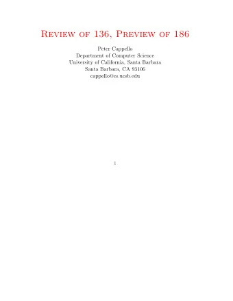 Review of 136, Preview of 186  Peter Cappello  Department of Computer Science  University of