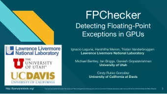 FPChecker  Detecting Floating-Point  Exceptions in GPUs  Ignacio Laguna, Harshitha Menon, Tristan