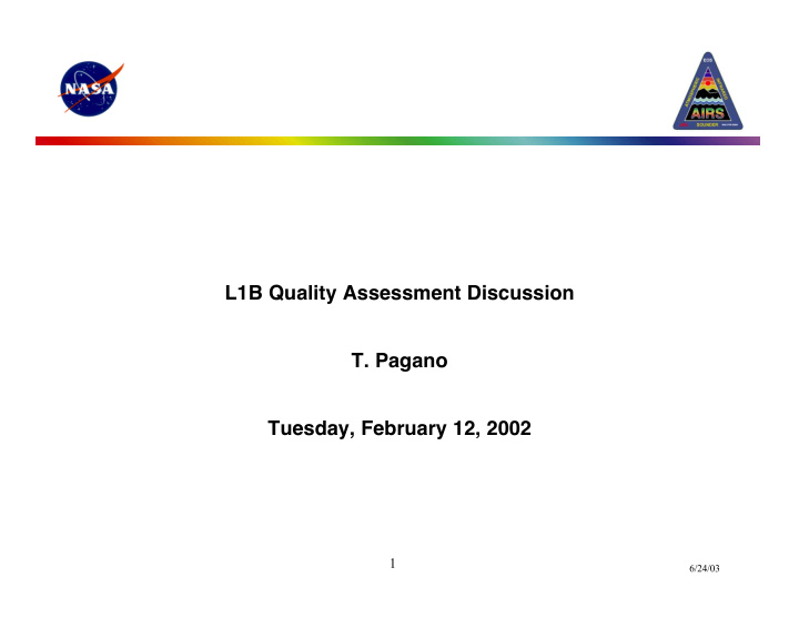 l1b quality assessment discussion t pagano tuesday