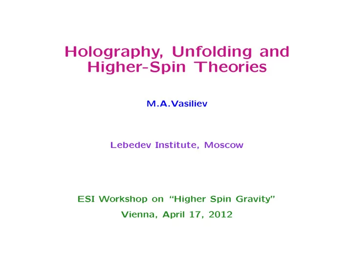 holography unfolding and higher spin theories