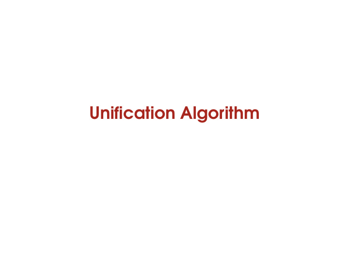 unification algorithm idea eliminate disagreements