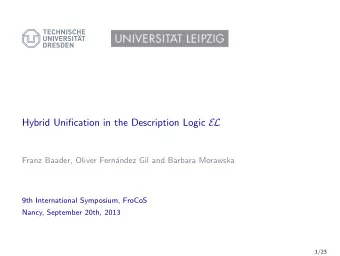 Hybrid Unification in the Description Logic EL  Franz Baader, Oliver Fern  andez Gil and Barbara