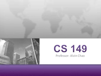 Professor: Alvin Chao  CS149  Intro to Classes and Objects  When you define a class in Java,
