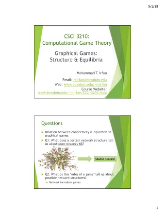 CSCI 3210:  Computational Game Theory  Graphical Games:  Structure &amp; Equilibria  Mohammad T  .