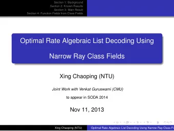 Optimal Rate Algebraic List Decoding Using  Narrow Ray Class Fields  Xing Chaoping (NTU)  Joint