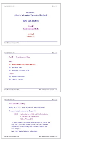 Data and Analysis  Part II  Semistructured Data  Ian Stark  February 2011  Part II: Semistructured
