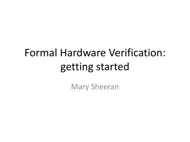 formal hardware verification getting started