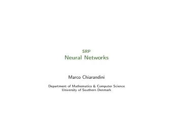 Neural Networks  Marco Chiarandini  Department of Mathematics &amp; Computer Science  University of