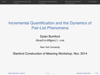 Incremental Quantification and the Dynamics of  Pair-List Phenomena  Dylan Bumford  New York