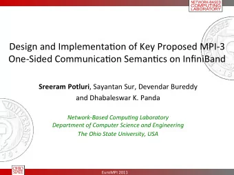 Design  and  Implementa/on  of  Key  Proposed  MPI-3    One-Sided