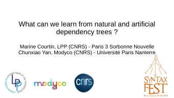 What can we learn from natural and artificial  dependency trees ?  Marine Courtin, LPP (CNRS) -