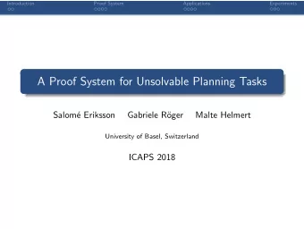 A Proof System for Unsolvable Planning Tasks  Salom  e Eriksson  Gabriele R  oger  Malte