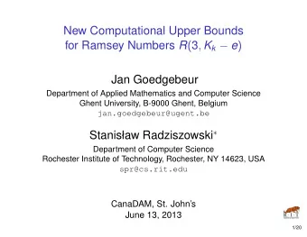 New Computational Upper Bounds for Ramsey Numbers R ( 3 , K k  e )  Jan Goedgebeur  Department