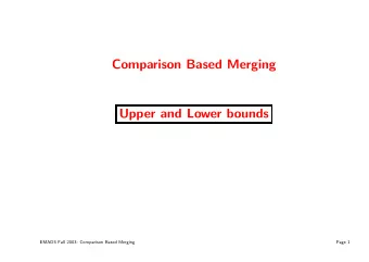 Comparison Based Merging  Upper and Lower bounds  EMADS Fall 2003: Comparison Based Merging  Page 1