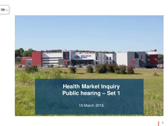 Health Market Inquiry Public hearing  Set 1  10 March 2016  1  Introduction    Taken