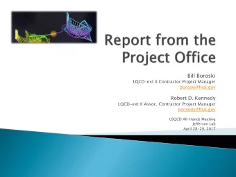 Bill Boroski  LQCD-ext II Contractor Project Manager  boroski@fnal.gov  Robert D. Kennedy  LQCD-ext