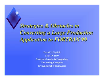 Strategies &amp; Obstacles in  Strategies &amp; Obstacles in  Converting a Large Production