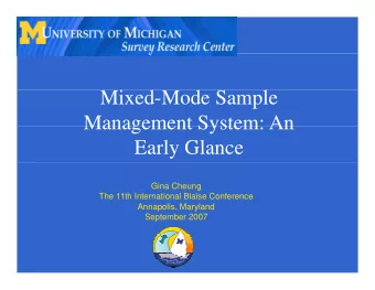 Mixed-Mode Sample  i  d  d  l  Management System: An  Management System: An  Early Glance  Gina