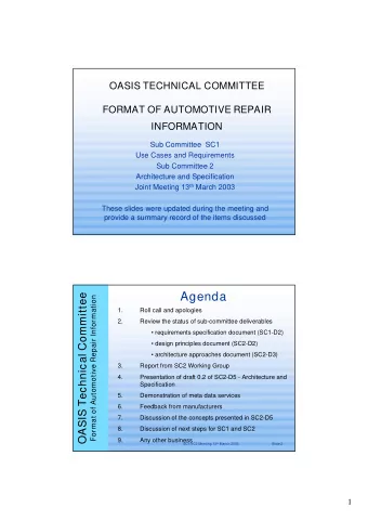Agenda  OASIS Technical Committee  Format of Automotive Repair Information  1.  Roll call and
