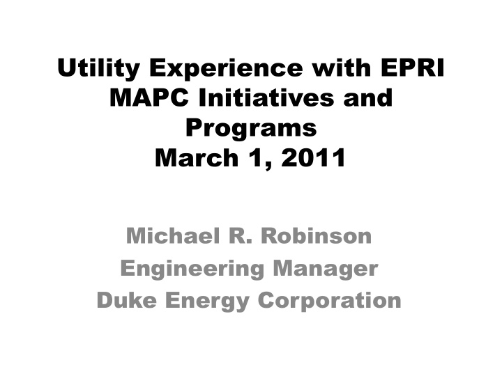 utility experience with epri mapc initiatives and