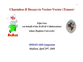 Charmless B Decays to Vector-Vector (Tensor)  Zijin Guo (on behalf of the BABAR Collaboration)