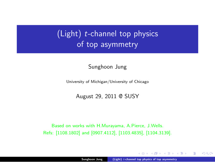 light t channel top physics of top asymmetry