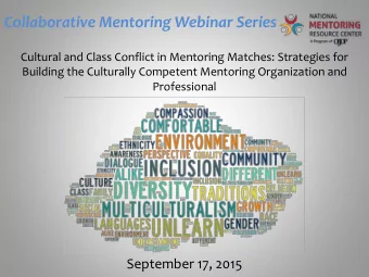 Collaborative Mentoring Webinar Series  Cultural and Class Conflict in Mentoring Matches:
