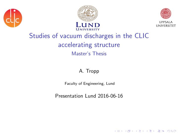 studies of vacuum discharges in the clic accelerating