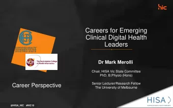 Leaders  Dr Mark Merolli  Chair, HISA Vic State Committee  PhD, B.Physio (Hons)  Senior