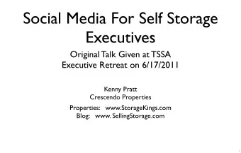 Social Media For Self Storage  Executives  Original Talk Given at TSSA  Executive Retreat on