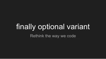 finally optional variant  Rethink the way we code  Bio  Kristoffel Pirard has been into C++