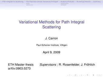 Variational Methods for Path Integral  Scattering  J. Carron  Paul-Scherrer Institute, Villigen