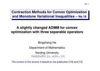 hebma@nju.edu.cn  The context of this lecture is based on the publication [10] and [13] XVI - 2
