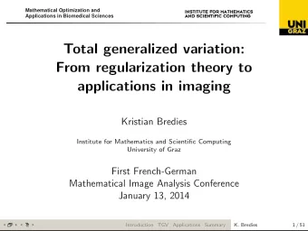 Total generalized variation:  From regularization theory to  applications in imaging  Kristian