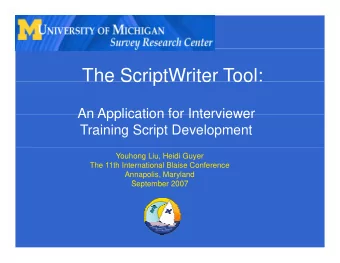 The ScriptWriter Tool:  e Sc pt  te  oo  An Application for Interviewer  An Application for